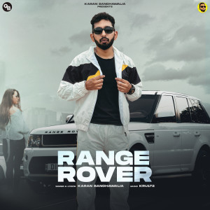 收听Karan Sandhawalia的Range Rover歌词歌曲