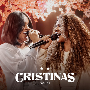 Cristinas的專輯Cristinas (Ao Vivo / Vol.03)