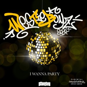 Listen to I wanna party (Explicit) song with lyrics from Westie Boyz