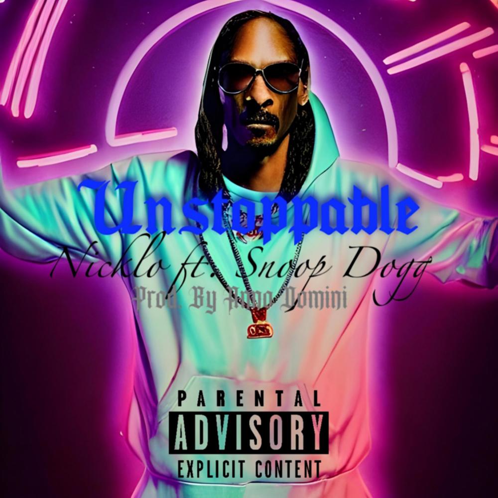Unstoppable (feat. Snoop Dogg) (Explicit)
