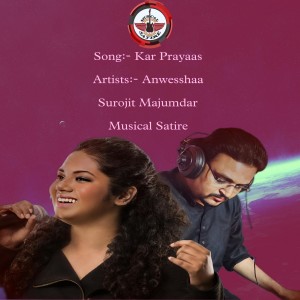 Listen to Kar Prayaas song with lyrics from Anwesshaa