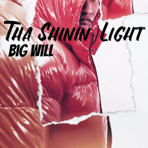 อัลบัม Tha Shinin' Light (Explicit) ศิลปิน Big Will