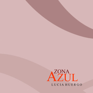 Lucia Huergo的專輯Zona Azul