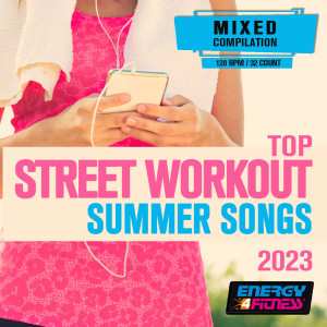 Album Top Street Workout Summer Songs 2023 Various Bpm from Various Artists