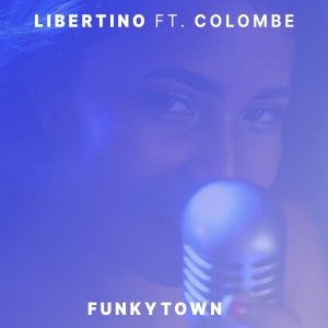 收聽Libertino的Funkytown歌詞歌曲