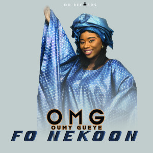 ดาวน์โหลดและฟังเพลง Fo Nekoon พร้อมเนื้อเพลงจาก Omg Oumy Gueye