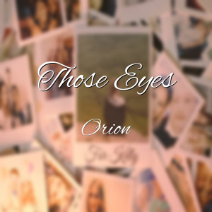Album Those Eyes from Orion