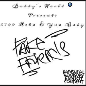 ดาวน์โหลดและฟังเพลง Fake Friends (feat. YnoBaby) (Explicit) พร้อมเนื้อเพลงจาก 3700 Reko