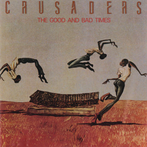 收聽The Crusaders的Good Times歌詞歌曲