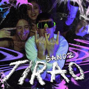 ดาวน์โหลดและฟังเพลง Tirao (Explicit) พร้อมเนื้อเพลงจาก sandz