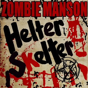 อัลบัม Helter Skelter ศิลปิน Rob Zombie