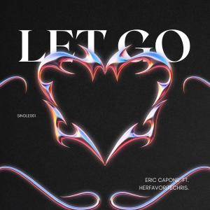 Eric Capone的專輯Let Go (feat. HERFAVORITECHRIS)