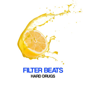 อัลบัม Hard Drugs ศิลปิน Filter Beats