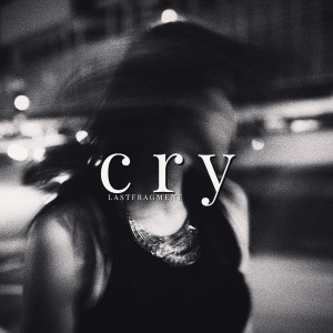 Album Cry from Lastfragment