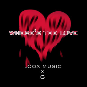 Album Where's the Love from Loox Music