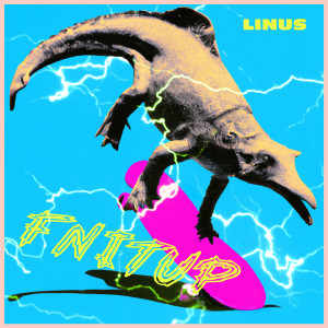 Linus的专辑Fnitup (Explicit)