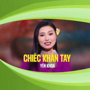 Yến Khoa的專輯Chiếc Khăn Tay