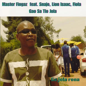 Master Fingaz的專輯Gao Sa Tlo Jola (feat. Snajo, Lion Isaac(Stseketseke) & Fiola)