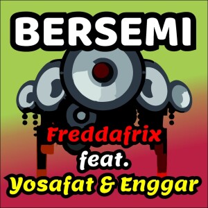 Bersemi dari Freddafrix