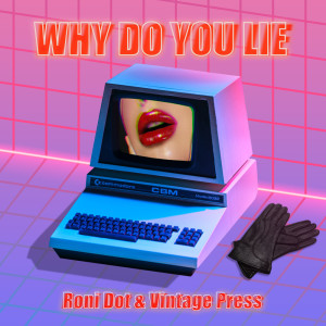Roni Dot的專輯Why Do You Lie