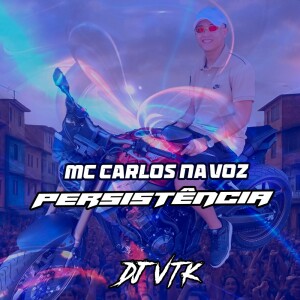 Dengarkan lagu Persistência (Explicit) nyanyian MC Carlos na Voz dengan lirik