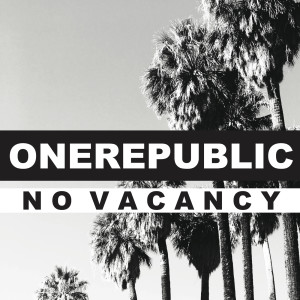 收聽OneRepublic的No Vacancy歌詞歌曲