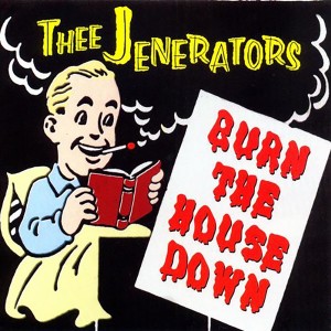 อัลบัม Burn the House Down EP ศิลปิน Thee Jenerators