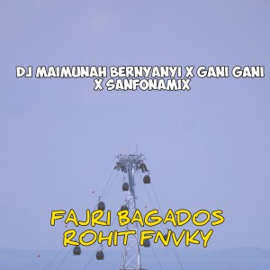 Listen to DJ MAIMUNAH BERNYANYI / GANI GANI / SANFONAMIX song with lyrics from Fajri Bagados