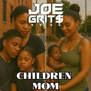 Joe Grit$的專輯Children Mom (feat. She La) [Explicit]