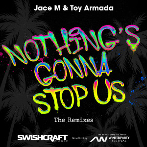 อัลบัม Nothing's Gonna Stop Us (The Remixes) ศิลปิน Jace M