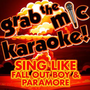 อัลบัม Grab the Mic Karaoke: Sing Like Fall out Boy & Paramore ศิลปิน Voice Versa