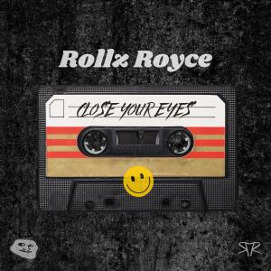 อัลบัม Close Your Eyes (Radio Edit) [Explicit] ศิลปิน Rollz Royce