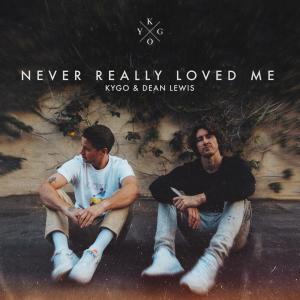 Kygo的專輯Never Really Loved Me (with Dean Lewis)