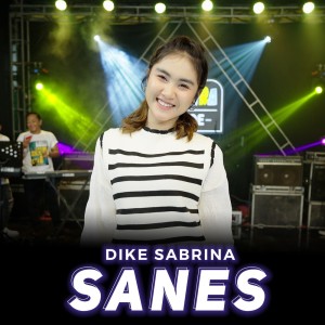 Dengarkan Sanes lagu dari Dike Sabrina dengan lirik