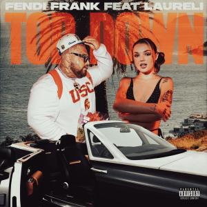 Album Top Down (feat. Laureli) (Explicit) from Fendi Frank