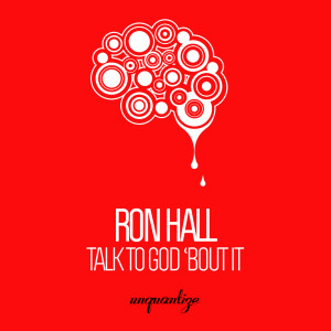 Dengarkan Talk To God 'Bout It (Booman Werk Edit) lagu dari Ron Hall dengan lirik