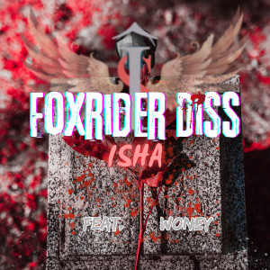 Album FoxRider Diss (Explicit) from Isha