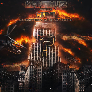 收聽Manamiz的Question Everything (feat. M.I.M.E) (Explicit)歌詞歌曲