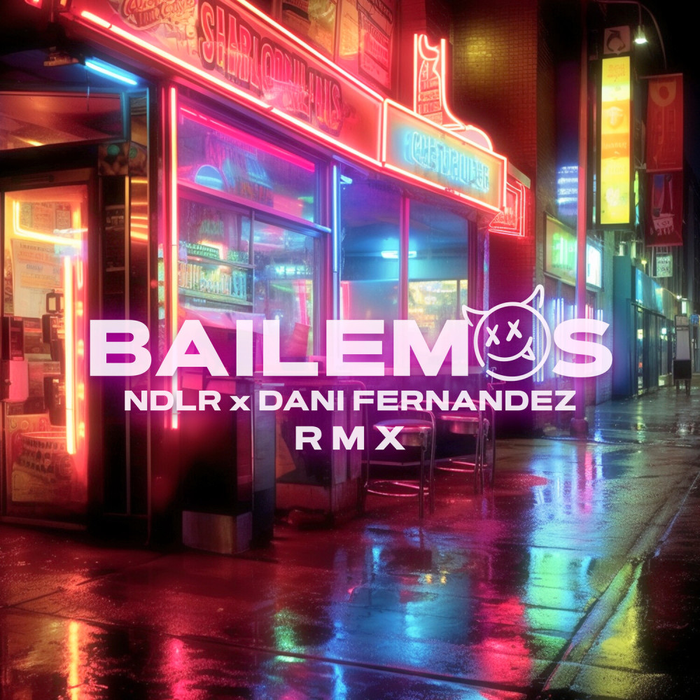 Bailemos (NDLR Remix)