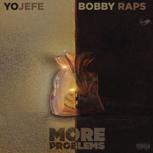 Listen to MoreProblems (Explicit) song with lyrics from YoJefé
