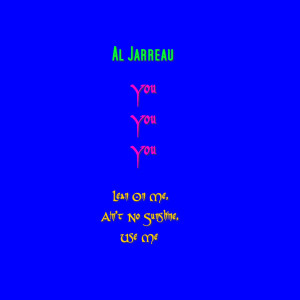 收聽Al Jarreau的You歌詞歌曲