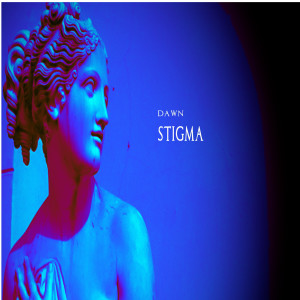Album Stigma from Dawn