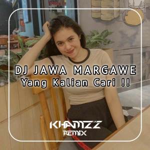 收聽Dj Khamzz的DJ JAWA MARGAWE SLOW KANE歌詞歌曲