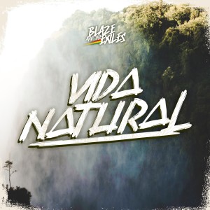 ดาวน์โหลดและฟังเพลง Vida Natural พร้อมเนื้อเพลงจาก Blaze