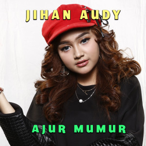 Listen to Ajur Mumur song with lyrics from Jihan Audy