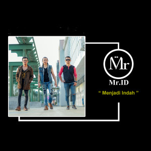 Listen to Menjadi Indah song with lyrics from Mr. ID
