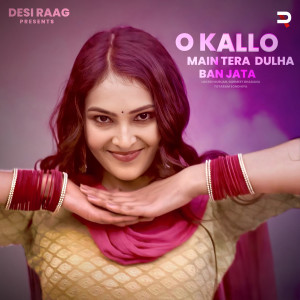 Album O Kallo Main Tera Dulha Ban Jata from 