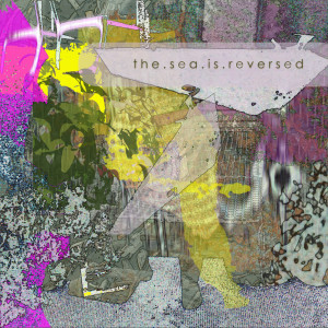 Album Invisible Fence from The Sea Is Reversed