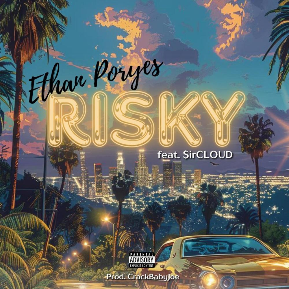 Risky (feat. $irCLOUD) (Explicit)