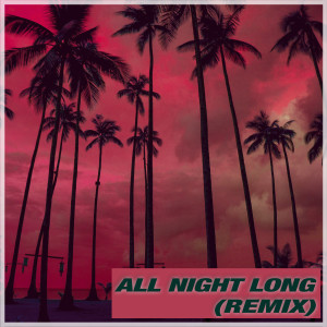 Andy Blakk的专辑All Night Long (Remix)